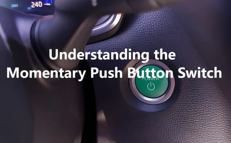 Understanding the Momentary Push Button Switch